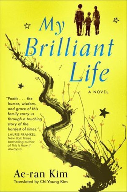 My Brilliant Life, Ae-ran Kim ; Chi-Young Kim - Ebook - 9781250750549