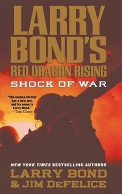 Larry Bond's Red Dragon Rising: Shock of War, Larry Bond ; Jim DeFelice - Paperback - 9781250751324