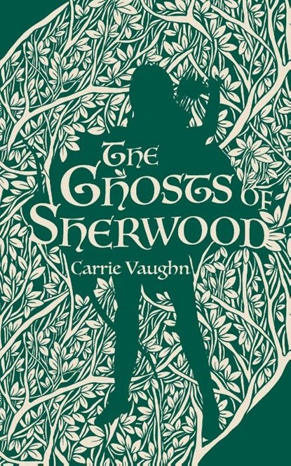 The Ghosts of Sherwood, Carrie Vaughn - Paperback - 9781250752116