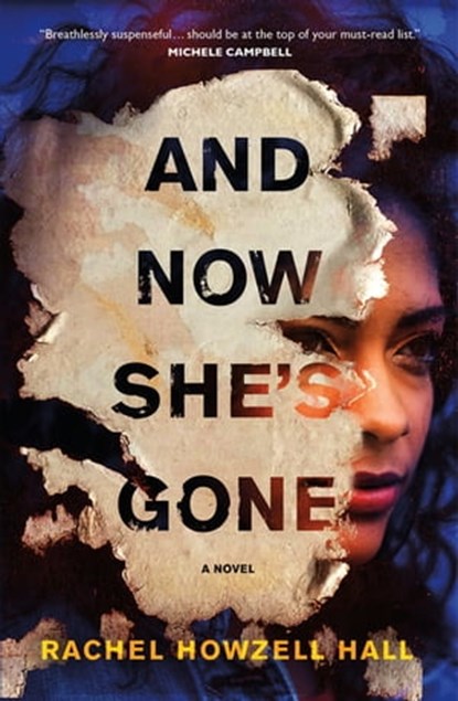 And Now She's Gone, Rachel Howzell Hall - Ebook - 9781250753168