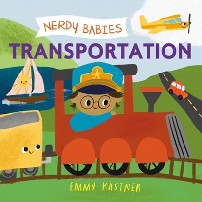 Nerdy Babies: Transportation, Emmy Kastner - Gebonden - 9781250756091