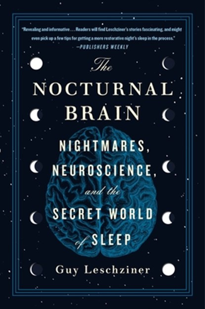 The Nocturnal Brain, Guy Leschziner - Paperback - 9781250756978