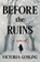 Before the Ruins, GOSLING,  Victoria - Gebonden - 9781250759153
