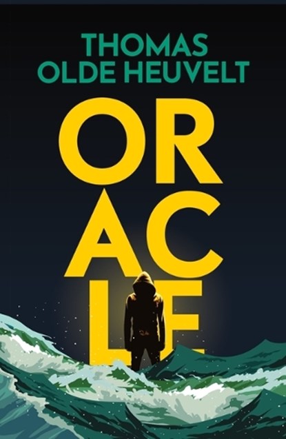 Oracle, Thomas Olde Heuvelt - Gebonden - 9781250759580