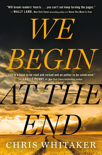 We Begin at the End, Chris Whitaker - Gebonden - 9781250759665