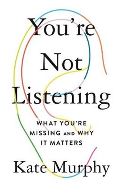 You're Not Listening, MURPHY,  Kate - Paperback - 9781250760340