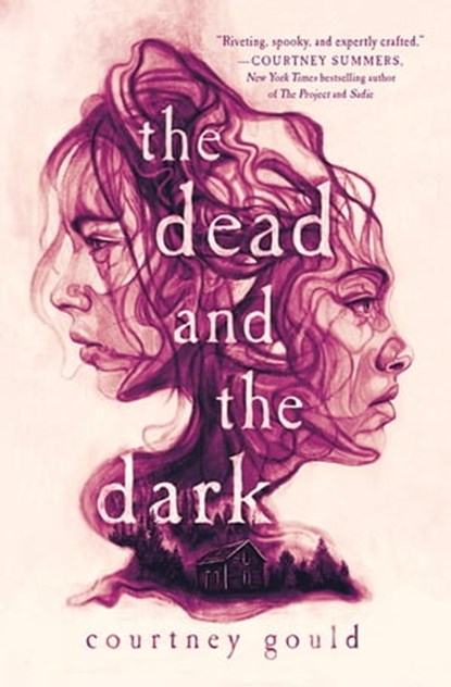 The Dead and the Dark, Courtney Gould - Ebook - 9781250762023