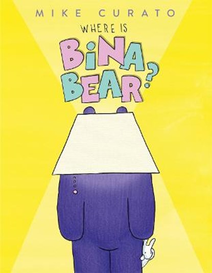 Where Is Bina Bear?, Mike Curato - Gebonden - 9781250762207