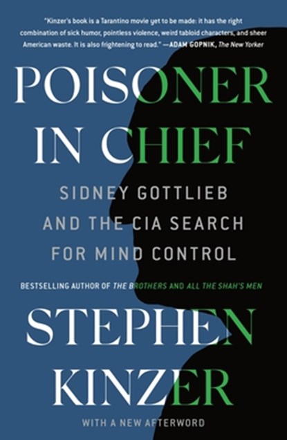 Poisoner in Chief, Stephen Kinzer - Paperback - 9781250762627