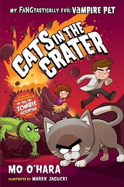 Cats in the Crater: My FANGtastically Evil Vampire Pet, Mo O'Hara - Paperback - 9781250762658