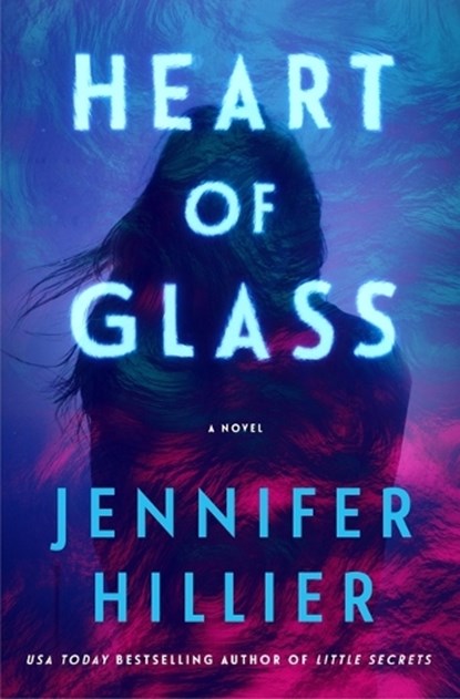 Heart of Glass, Jennifer Hillier - Gebonden - 9781250763181