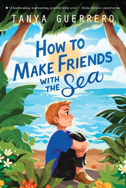 How to Make Friends with the Sea, Tanya Guerrero - Paperback - 9781250763273