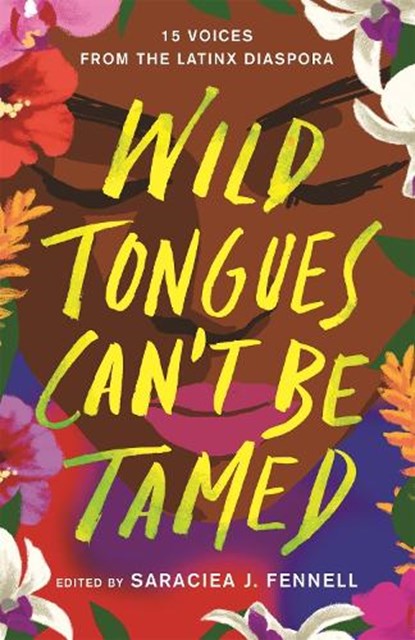Wild Tongues Can't Be Tamed, Edited by Saraciea J. Fennell - Paperback - 9781250763433