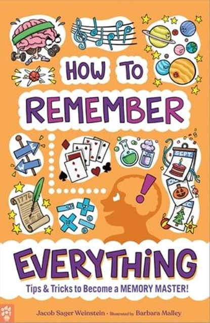 How to Remember Everything, Jacob Sager Weinstein ; Odd Dot - Ebook - 9781250764164