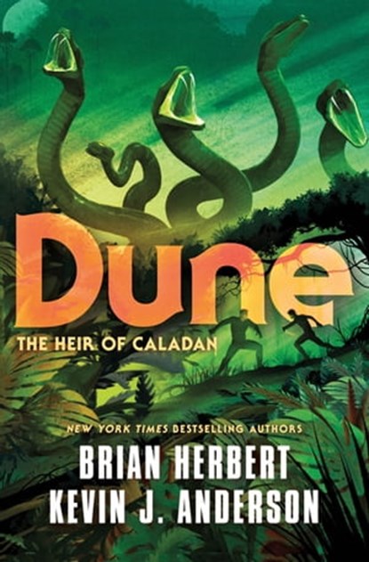Dune: The Heir of Caladan, Brian Herbert ; Kevin J. Anderson - Ebook - 9781250765178