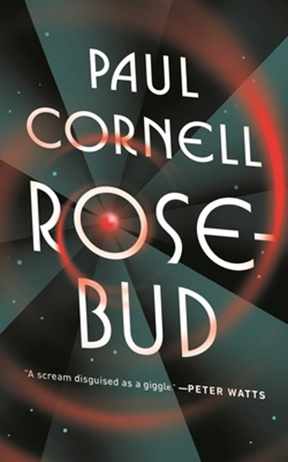 Rosebud, Paul Cornell - Paperback - 9781250765390