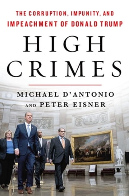 High Crimes, Michael D'Antonio ; Peter Eisner - Ebook - 9781250766687