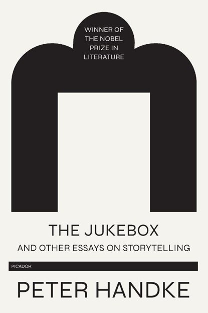 Jukebox and Other Essays on Storytelling, Peter Handke - Paperback - 9781250767257