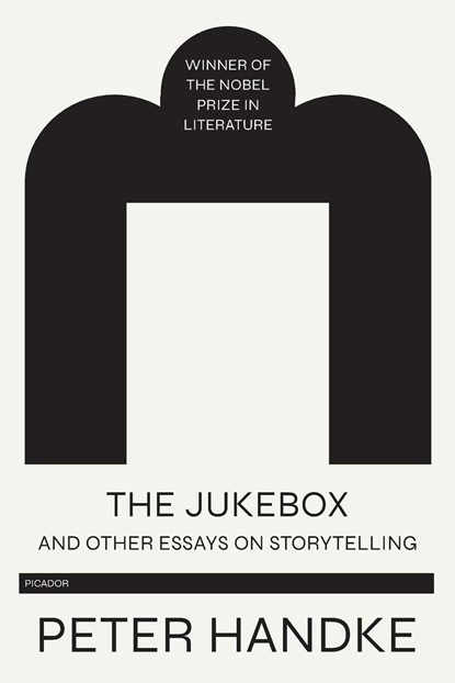 Jukebox and Other Essays on Storytelling, Peter Handke - Paperback - 9781250767257