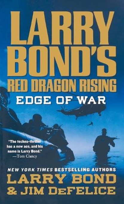 Larry Bond's Red Dragon Rising: Edge of War, Larry Bond ; Jim DeFelice - Paperback - 9781250767394