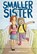 Smaller Sister, Maggie Edkins Willis - Gebonden - 9781250767417