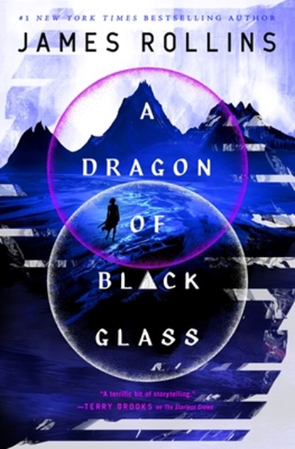 A Dragon of Black Glass, James Rollins - Paperback - 9781250768186