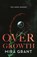 Overgrowth, Mira Grant - Paperback - 9781250768247