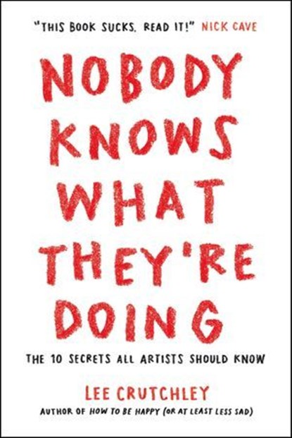Nobody Knows What They're Doing, Lee Crutchley - Ebook - 9781250768513