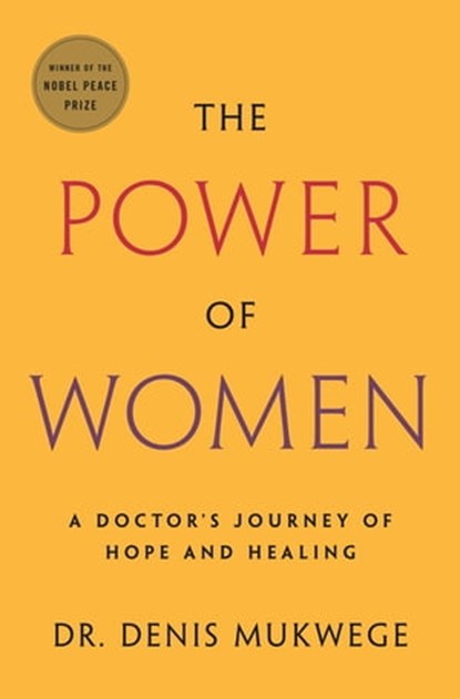 The Power of Women, Denis Mukwege - Ebook - 9781250769268