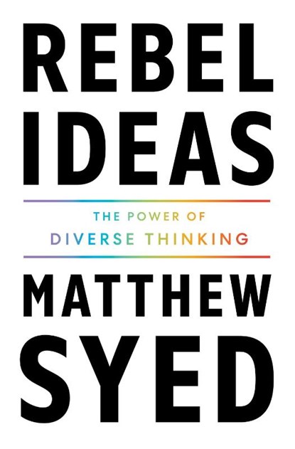 Rebel Ideas, Matthew Syed - Paperback - 9781250769916