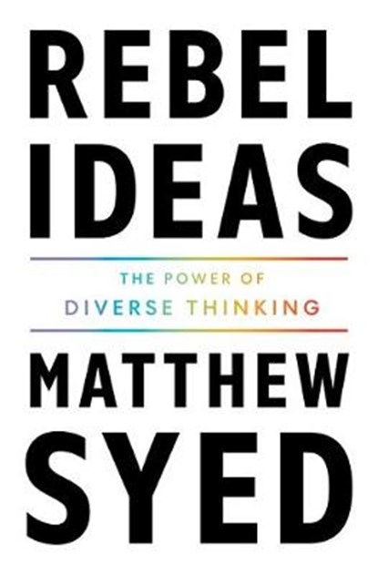 Rebel Ideas, Matthew Syed - Gebonden - 9781250769923