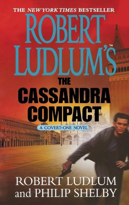Robert Ludlum's the Cassandra Compact, Robert Ludlum ; Philip Shelby - Paperback - 9781250770523
