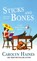 Sticks and Bones, Carolyn Haines - Paperback - 9781250770615