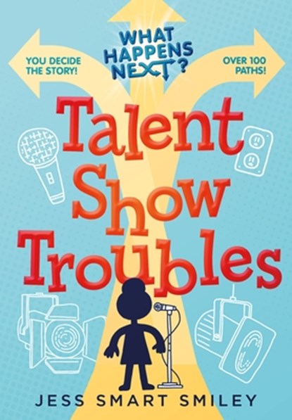 What Happens Next?: Talent Show Troubles, Jess Smart Smiley - Gebonden - 9781250772831