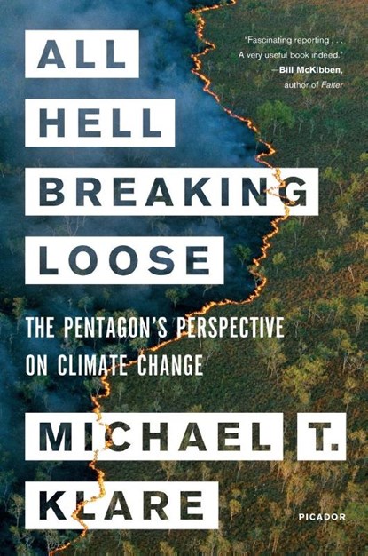 All Hell Breaking Loose, Michael Klare ; Michael T. Klare - Paperback - 9781250772947