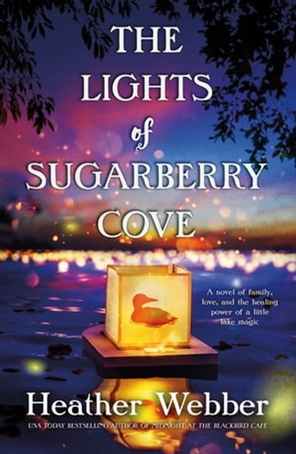 The Lights of Sugarberry Cove, Heather Webber - Ebook - 9781250774637