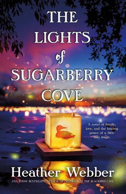 The Lights of Sugarberry Cove, Heather Webber - Paperback - 9781250774644