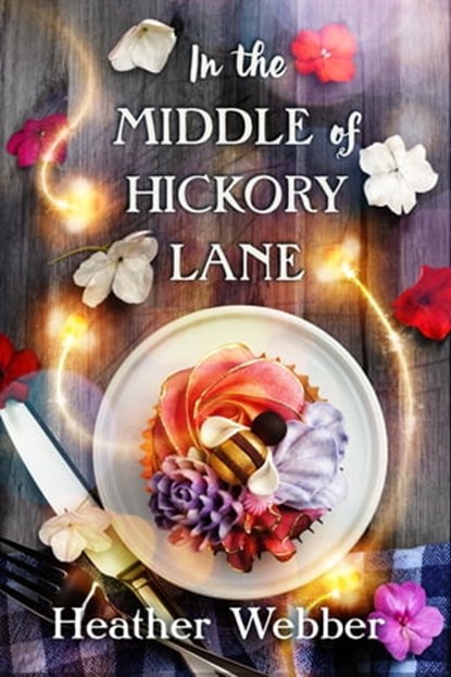 In the Middle of Hickory Lane, Heather Webber - Ebook - 9781250774668