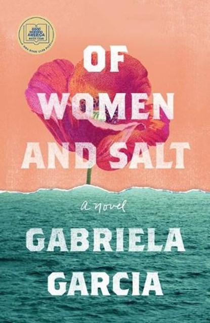 Of Women and Salt, Gabriela Garcia - Paperback - 9781250776709