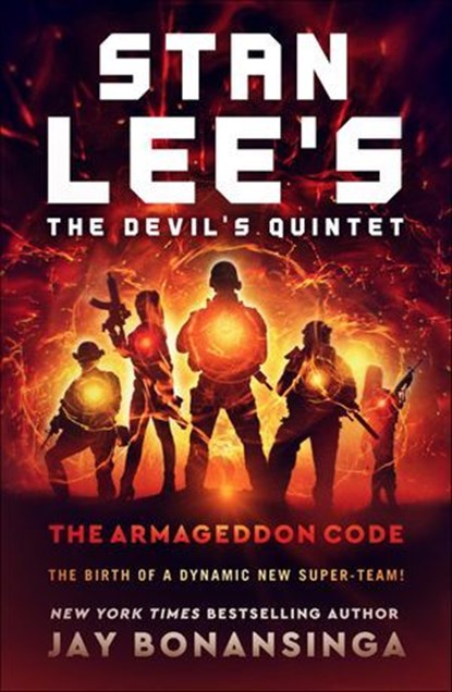 Stan Lee's The Devil's Quintet: The Armageddon Code, Jay Bonansinga ; Stan Lee - Ebook - 9781250776822