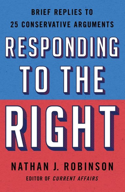 Responding to the Right, Nathan J. Robinson - Paperback - 9781250777744