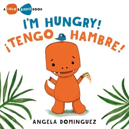 Lolo and Birdie: I'm Hungry! / ¡Tengo Hambre! (Spanish Bilingual), Angela Dominguez - Gebonden - 9781250779960