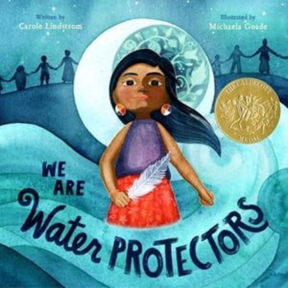 We Are Water Protectors, Carole Lindstrom - Ebook - 9781250780997