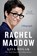 Rachel Maddow, Lisa Rogak - Paperback - 9781250781369