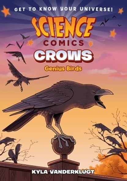 Science Comics: Crows, Kyla Vanderklugt - Ebook - 9781250781581
