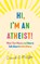 Hi, I'm an Atheist!, David G. Mcafee - Paperback - 9781250782083