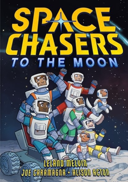 Space Chasers: To the Moon, Leland Melvin - Paperback - 9781250782793