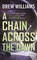 A Chain Across the Dawn, WILLIAMS,  Drew - Paperback - 9781250783950