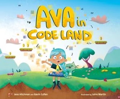 Ava in Code Land, Jess Hitchman ; Gavin Cullen - Ebook - 9781250784445