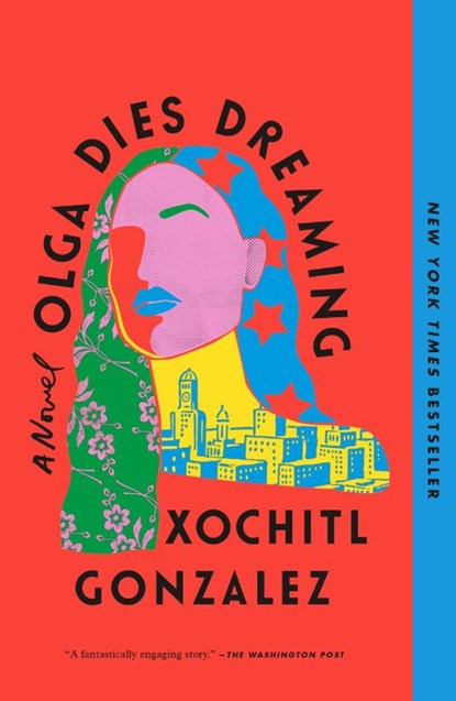 Olga Dies Dreaming, Xochitl Gonzalez - Paperback - 9781250786180